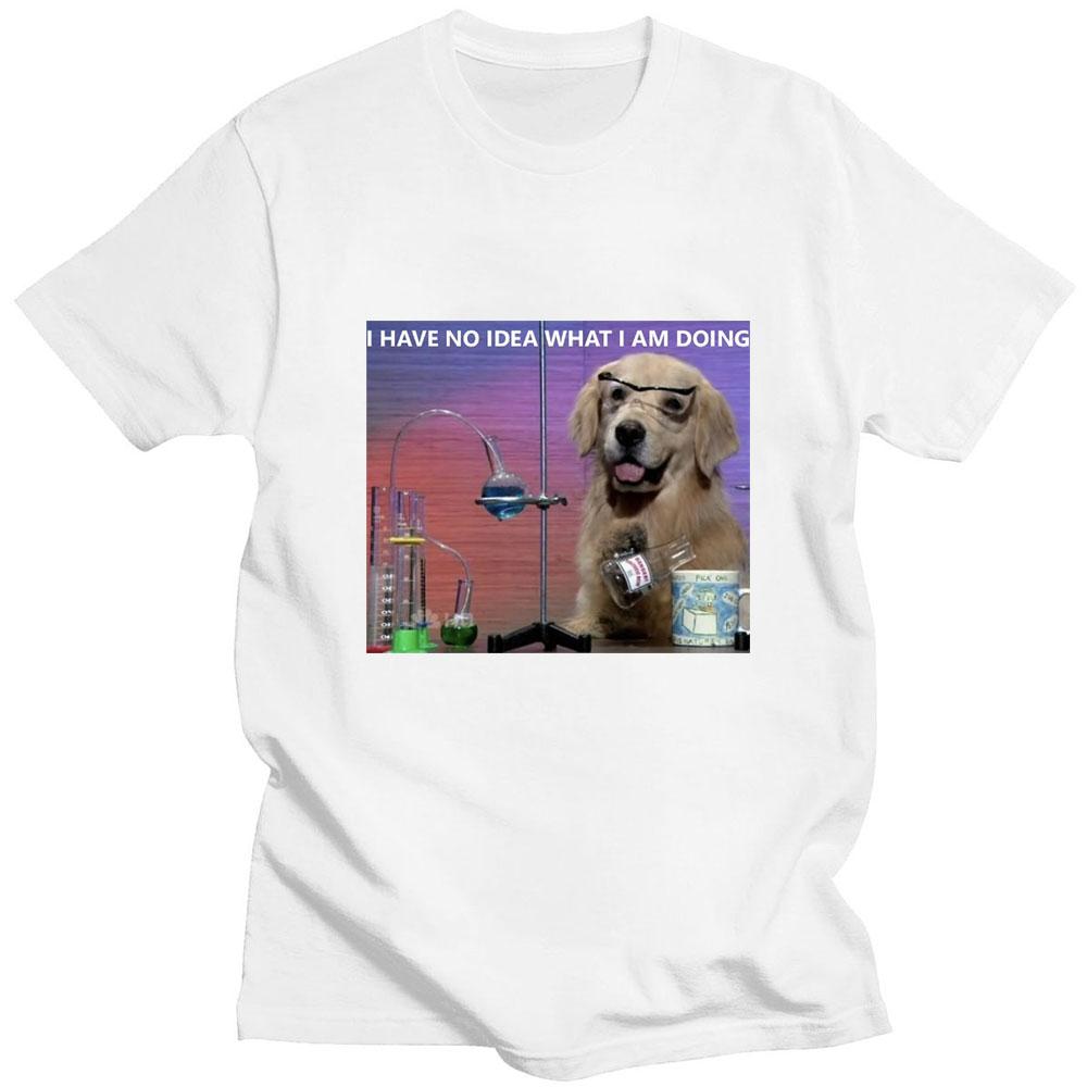 

Funny Dog Meme Trendy Print T Shirt I Have No Idea What I Am Doing Tshirt Men Women Oversized Summer Creativity Casual T Shirts S