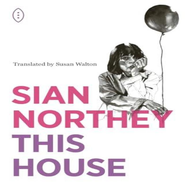This House by Sian Northey Paperback Book 9781739128791