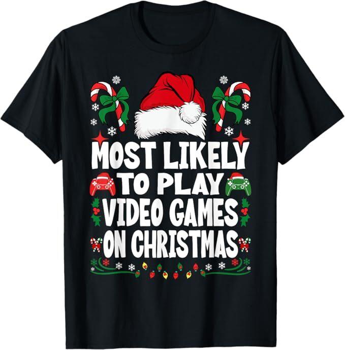 Funny Gamer Most Likely To Play Video Games On Christmas T-Shirt Mens Womens Tees Top XL