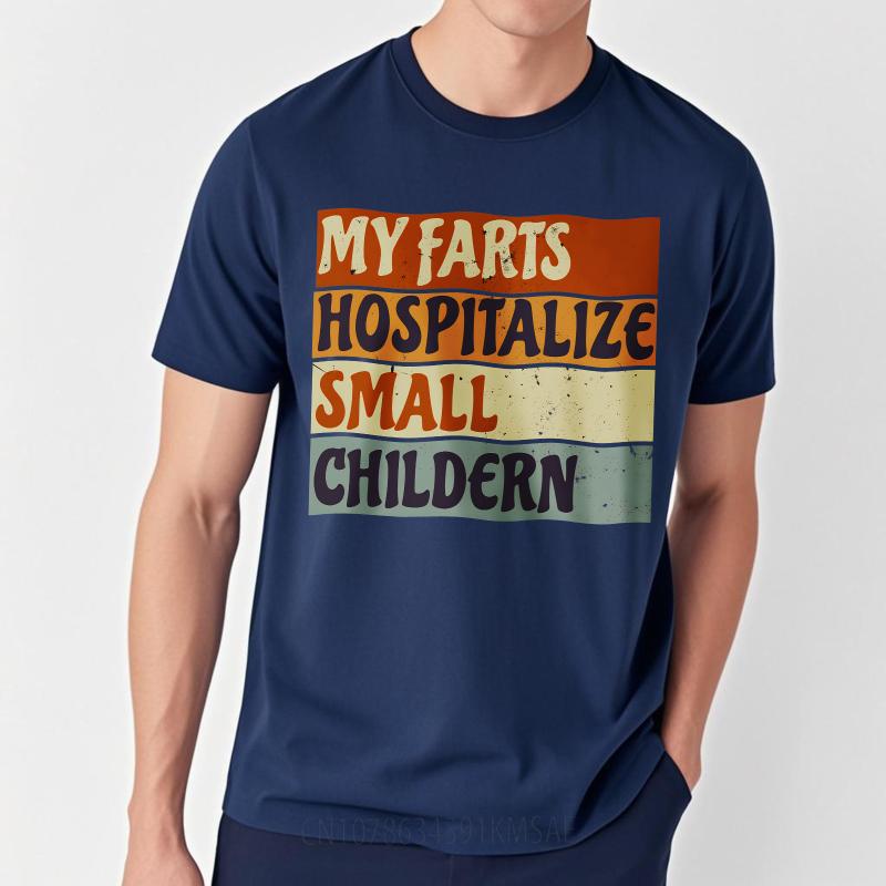 Mens tshirt Cotton Shirt Graphic Summer Unisex Tshirt My Farts Hospitalize Small Children Short Sleeve Printed O Neck Tops