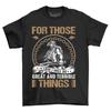 'For Those Great and Terrible Things'' - Hilarious T-shirt for Adventurous Souls,