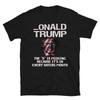 DONALD TRUMP Just The D Political T-Shirt
