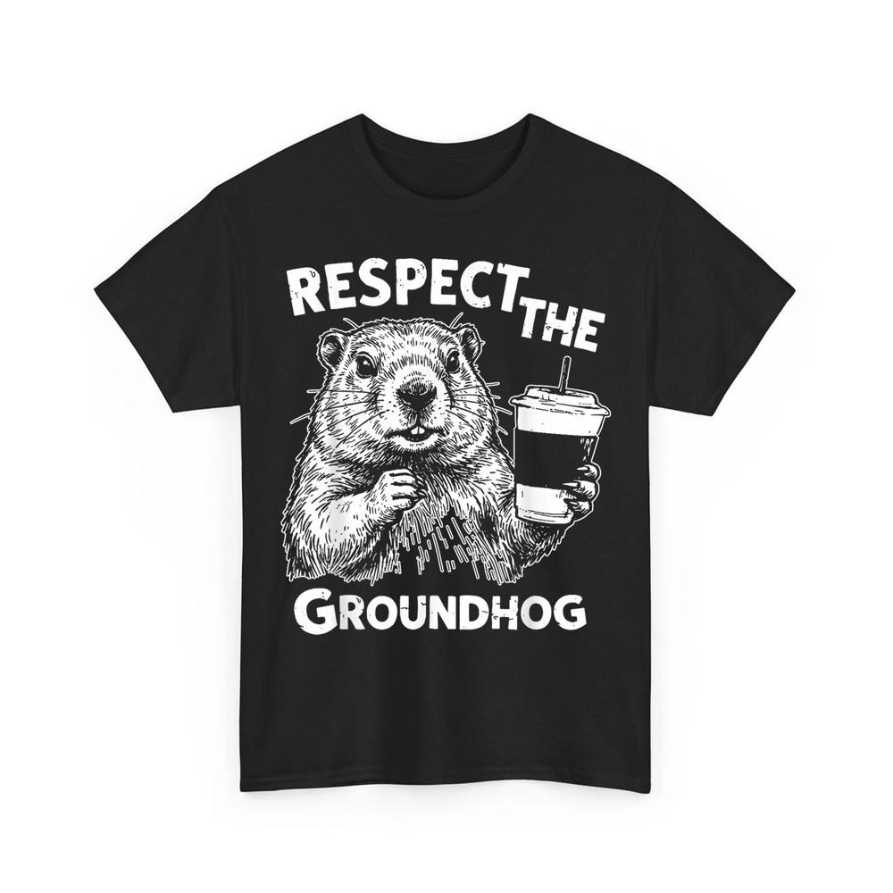 Respect The Groundhog Funny Ground hog Woodchuck Day Unisex TShirt Unisex T-Shirt L