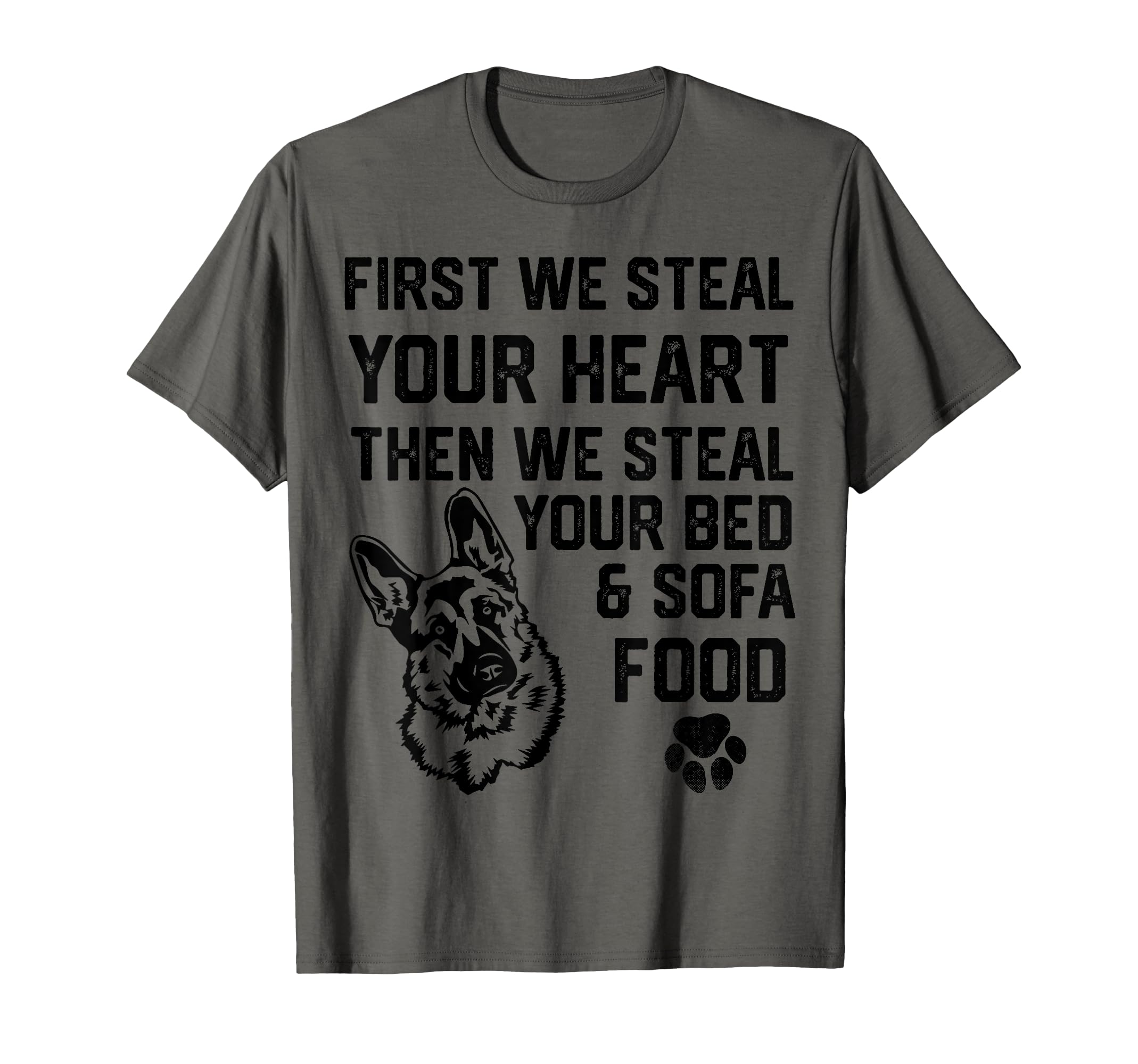 

German Shepherd Steals Your Heart, Steals Your Bed and Couch T-Shirt