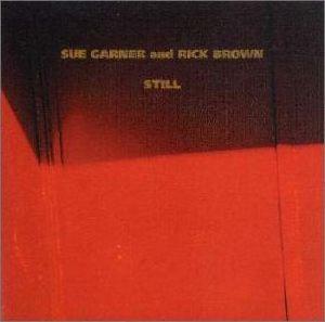 

CD SUE GARNER & RICK BROWN - Still TKCB71828 Tokuma Japan Co 1999 Japan ObiDance & Electronica Used
