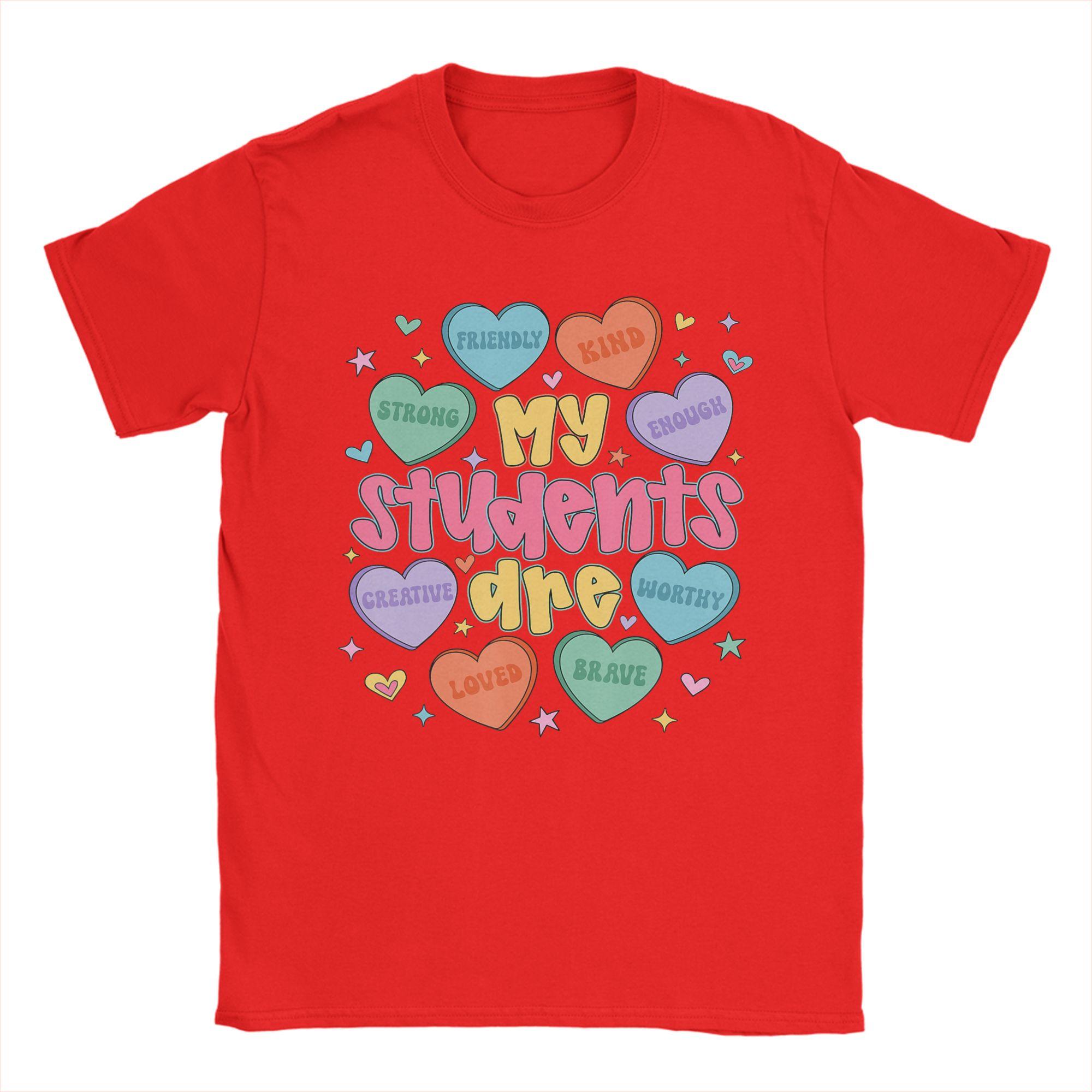 

Fashion My Students are Kind Strong Valentine Teacher TShirt Unisex Round Neck Cotton T Shirts Tee Shirt Adult Clothing S