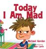 The Today I Am Mad Book