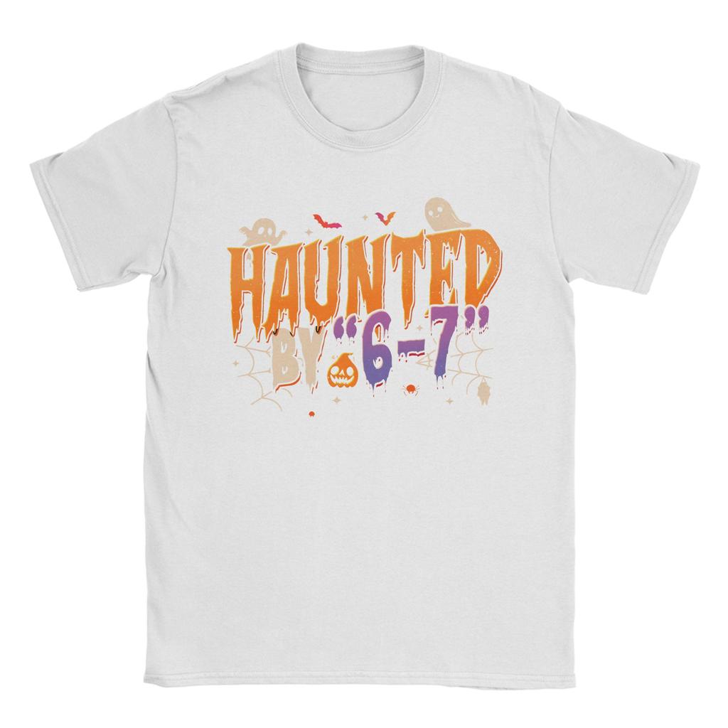 Men's Haunted by 6-7 T Shirts Halloween 2025 Pure Cotton Clothes Hipster Short Sleeve Crew Neck Tees Printed T-Shirts
