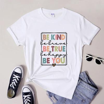 Be Kind Be Brave Be True Be Happy Be You Tshirt Vintage Kindness Inspirational Quotes Tshirts Sassy Women Self Love Tee Shirt