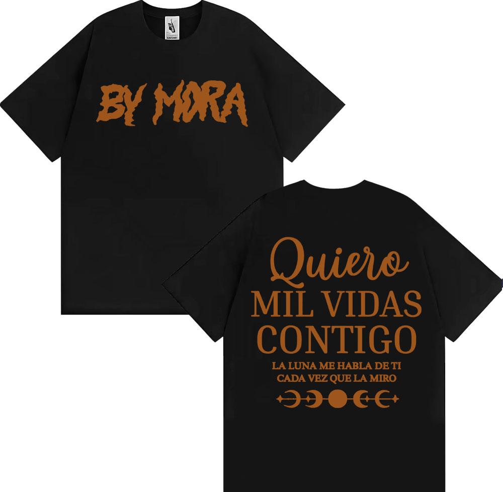 Rapper Mora Quierc Mil Vidas Contigo Letter Print Tee Shirt Harajuku Y2k Clothes Oversized T Shirt Men 100 Cotton Tshirt L