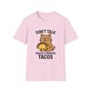 Unisex Softstyle T-Shirt Mens Womens Tees Top Angry Cat Taco Lover Funny Don’t Talk Unless It’s Tacos