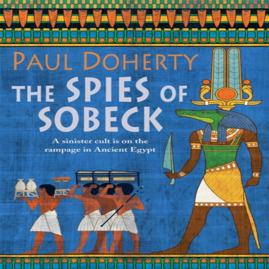 The Spies of Sobeck Amerotke Mysteries Book 7 by Paul Doherty Paperback Book 9780755338474