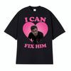 I Can Fix Him Patrick Ball As Dr Frank Langdon Heart T Shirt Unisex Women Fashion T Shirts Short Sleeve Comfort Tshirt Streetwear