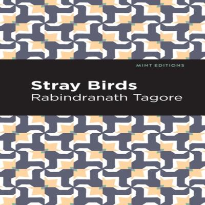 Stray Birds by Rabindranath Tagore Paperback Book 9781513215891