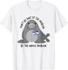 Dont Be Part of The Problem Funny Seal Art T-Shirt