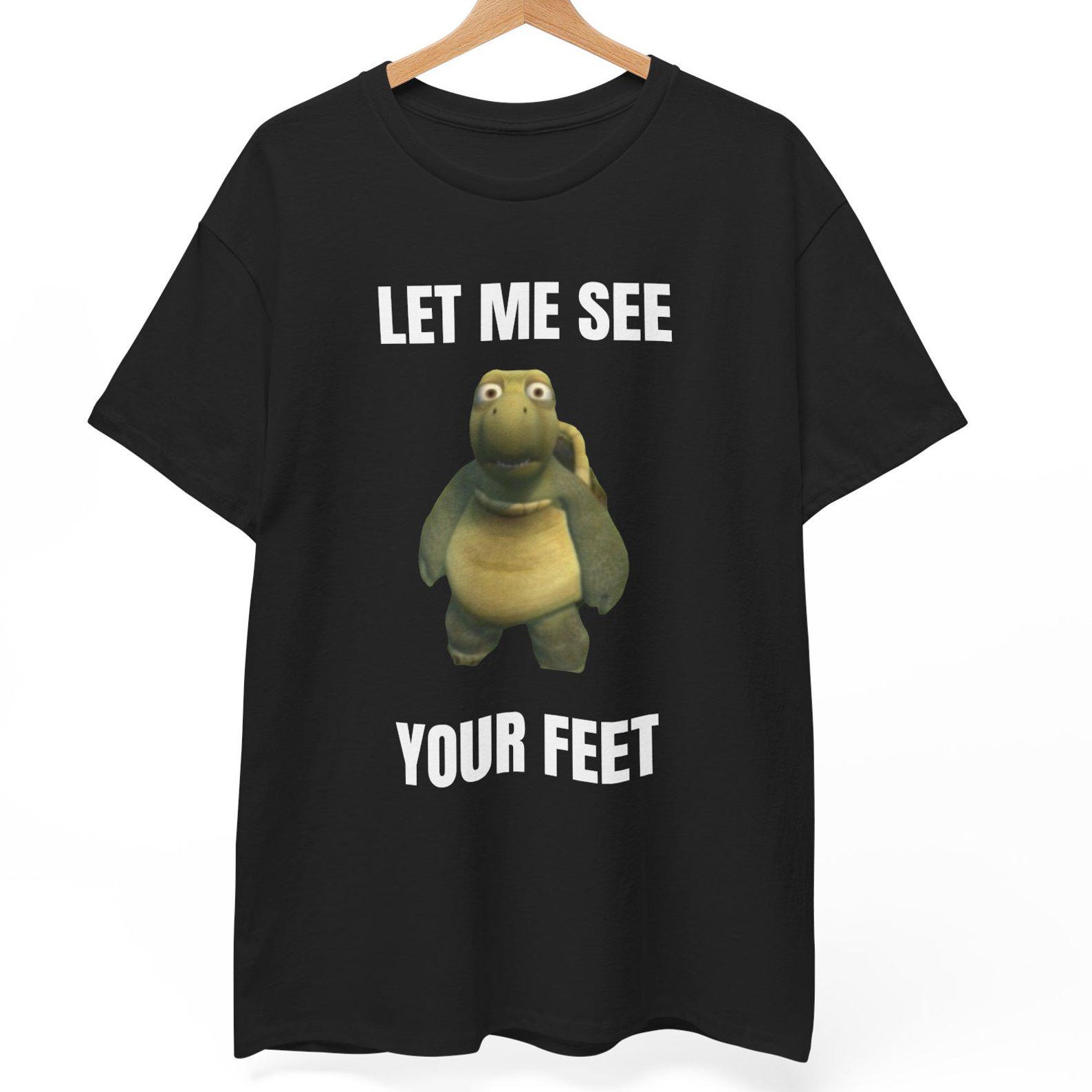 Let Me See Your FeeT shirt | Meme Shirt L