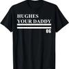 Jack Hughes Dein Papa T-Shirt