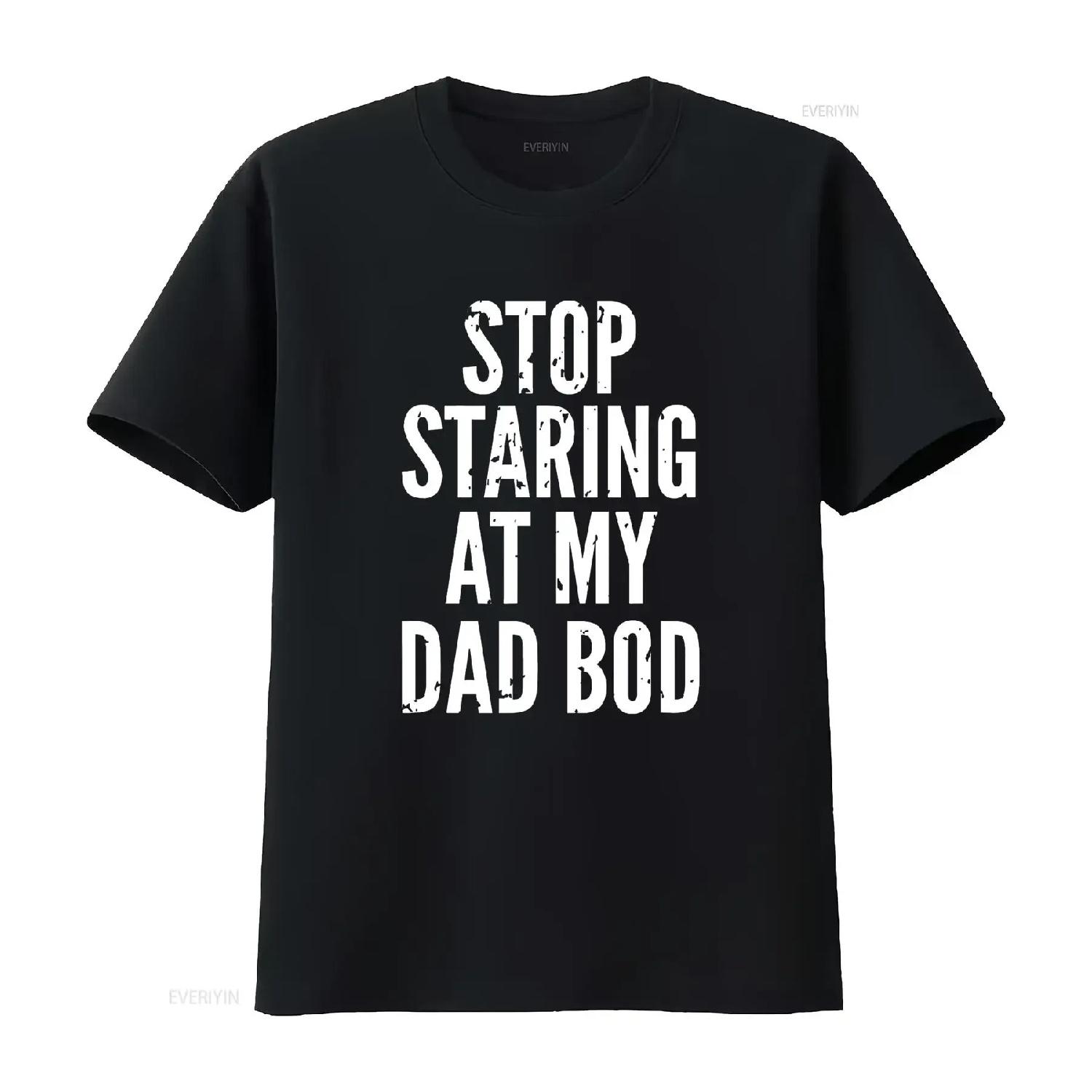 Funny Dad T Shirt Stop Staring At My Bod vintage Washed fashion homme graphic Comfortable designer clothes Stylish streetwear S