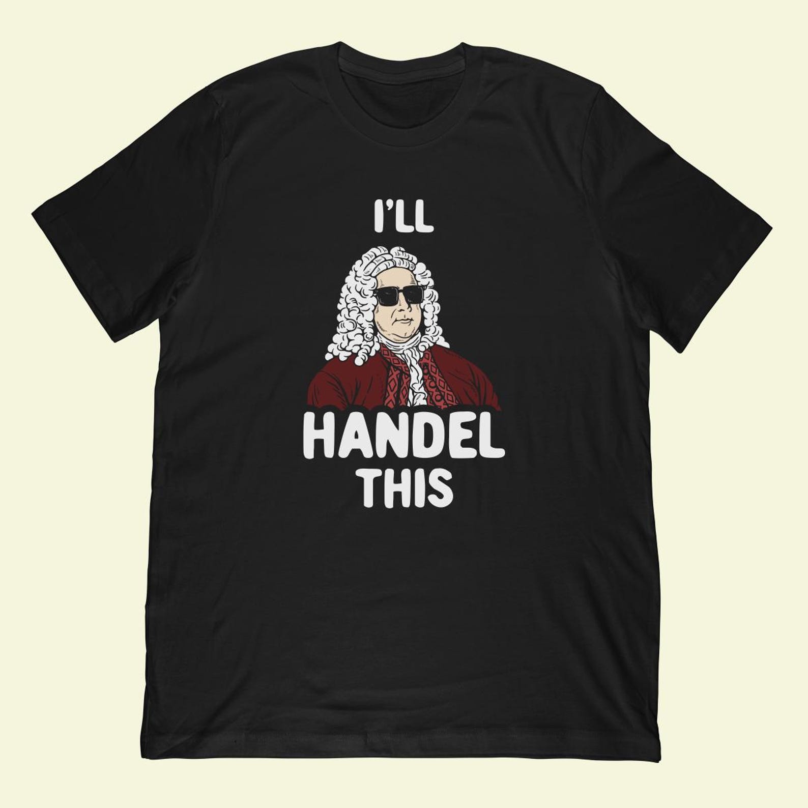 I ll Handel This T-Shirt | Funny Handel Composer Joke Shirt, Vintage Artwork Gift M