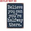 Believe You Can Vintage Tin Sign 8x12 Inch - Retro 2D Flat Metal Wall Art for Man Cave, Home Decor, Housewarming & Halloween Gift