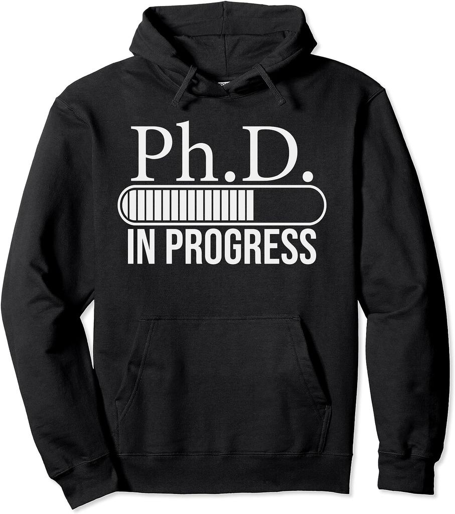 PhD In Progress PhD Doctorate Graduate Degree Gift Unisex Hooded Sweatshirt
