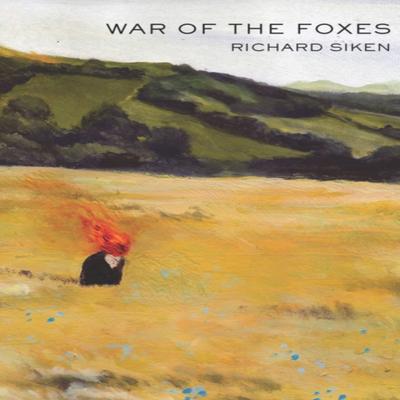War of the Foxes by Richard Siken Paperback Book 9781556594779
