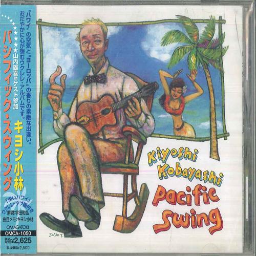 

CD KIYOSHI KOBAYASHI Pacific Swing OMCA1050 OMAGATOKI 2006 Japan Obi World Music Used