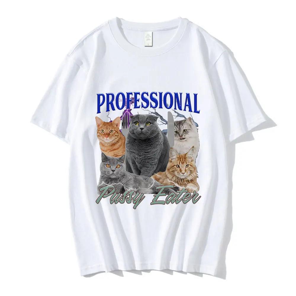 T-shirt Drôle Professionnel Mangeur de Chat Amoureux des Chats Vêtements Homme T-shirts Mode Coton Décontracté Oversize T-shirt Streetwear