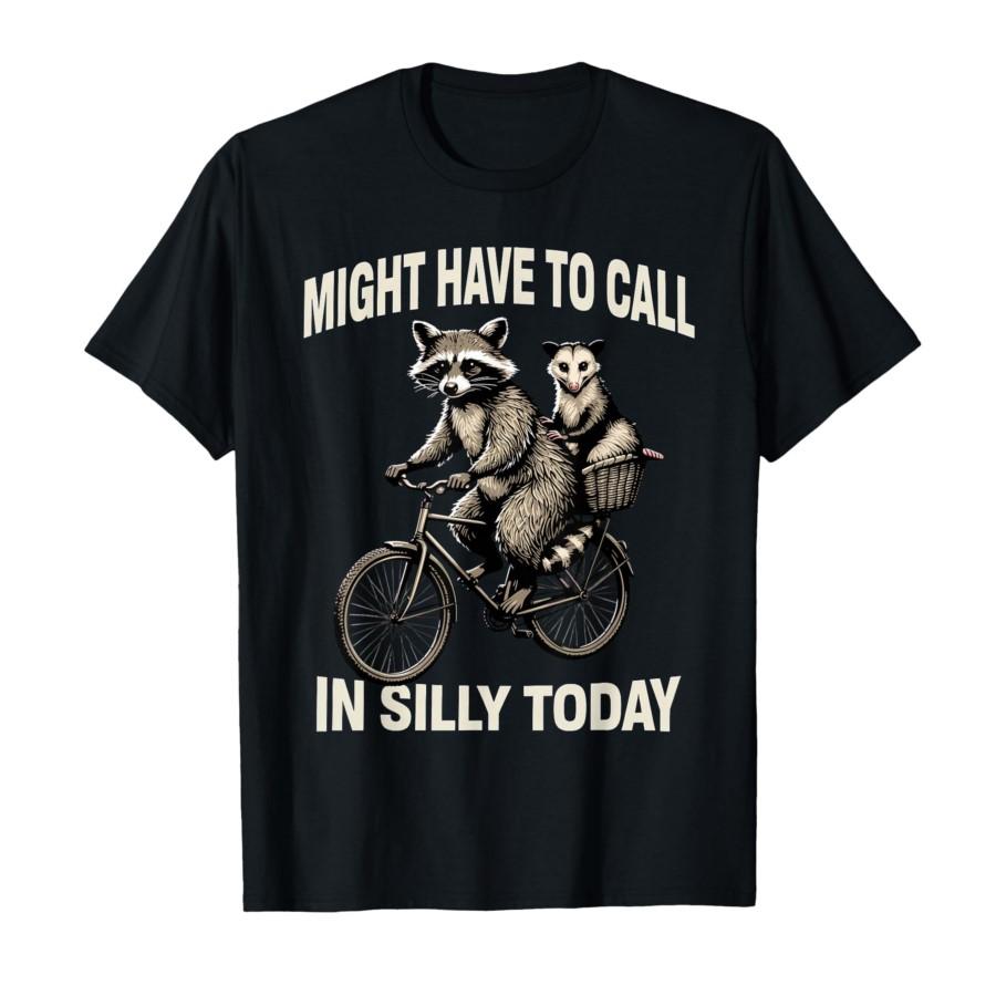 

Might Have to Call in Silly Today Raccoon Funny Meme Humor T-shirt For Men Women 100% Cotton T Shirts Short Sleeve Tops 0313-... 5XL різнокольоровий