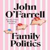 Family Politics by John OFarrell Hardback Book 9780857529770
