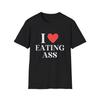 I Heart Eating Ass T-Shirt | Funny Graphic Tee