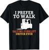 T-shirts pour hommes et femmes LIMITÉ Je préfère marcher dit jamais un Cariste T-shirt d'entrepôt S-3XL