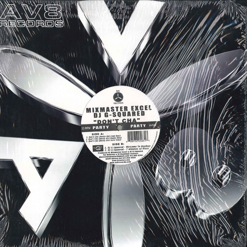 

12inch Record MIXMASTER EXCEL / DJ G-SQUARED - Don t Cha / Welcome To Mashup / 7 M AV8 2005 US Rap & Hip-Hop/R&B Used