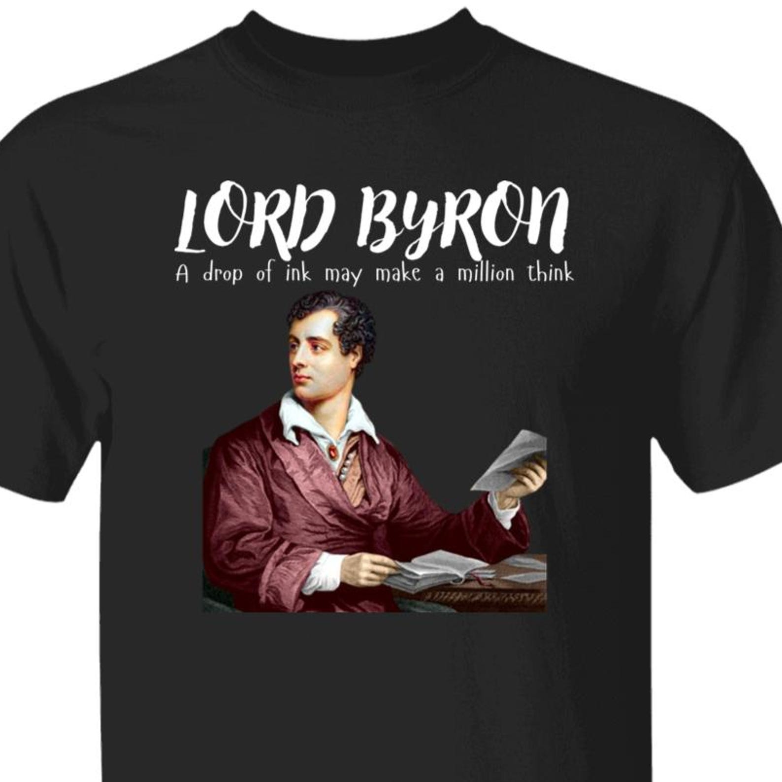 Lord Byron Romantic Poet Quote T shirt For Poetry Lovers and Literary Enthusiasts S