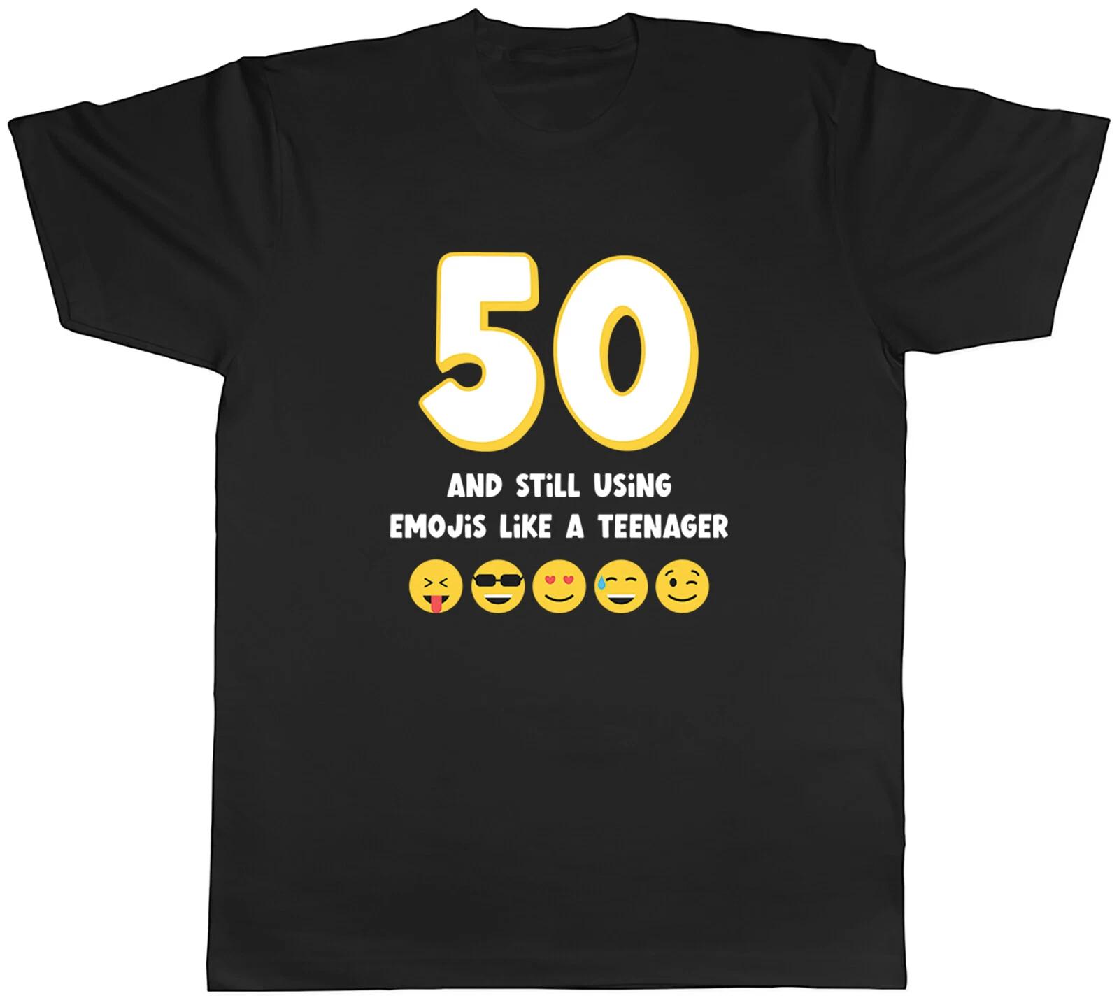 Funny 50th Birthday Mens T-Shirt 50 Fifty & Still Using Emojis Unisex Tee Gift XS