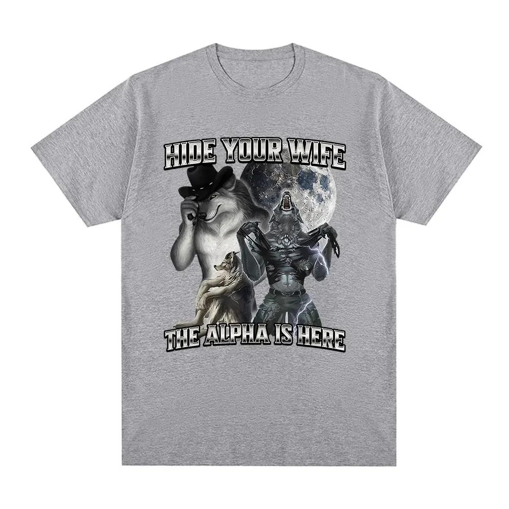 Hide your wife Alpha here, wolf. Literally, I have a funny expression, Emo T-shirt, women's clothing, Harajuku retro T-shirt