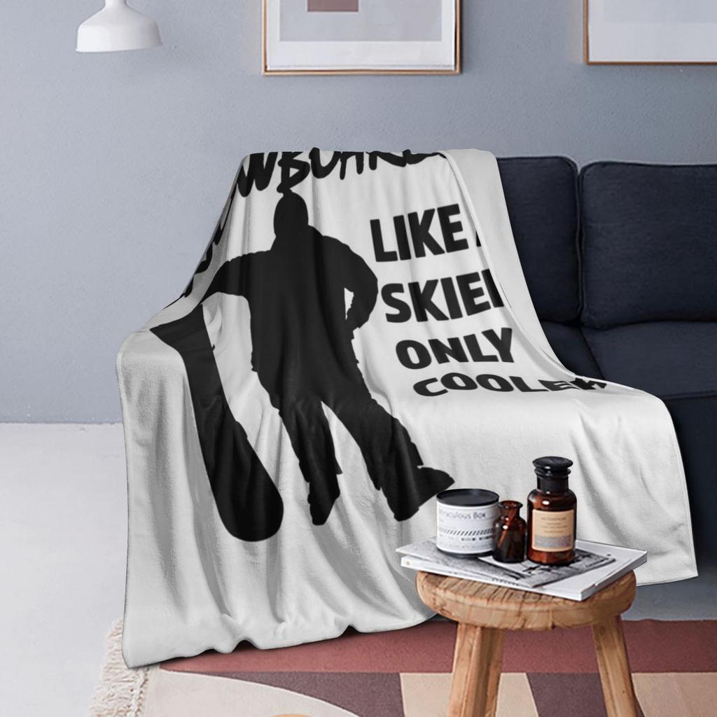 Snowboard Like A Normal Just A Cooler Blanket Soft Warm Flannel Throw Blanket Plush for Bed Living room Picnic Travel Home Sofa