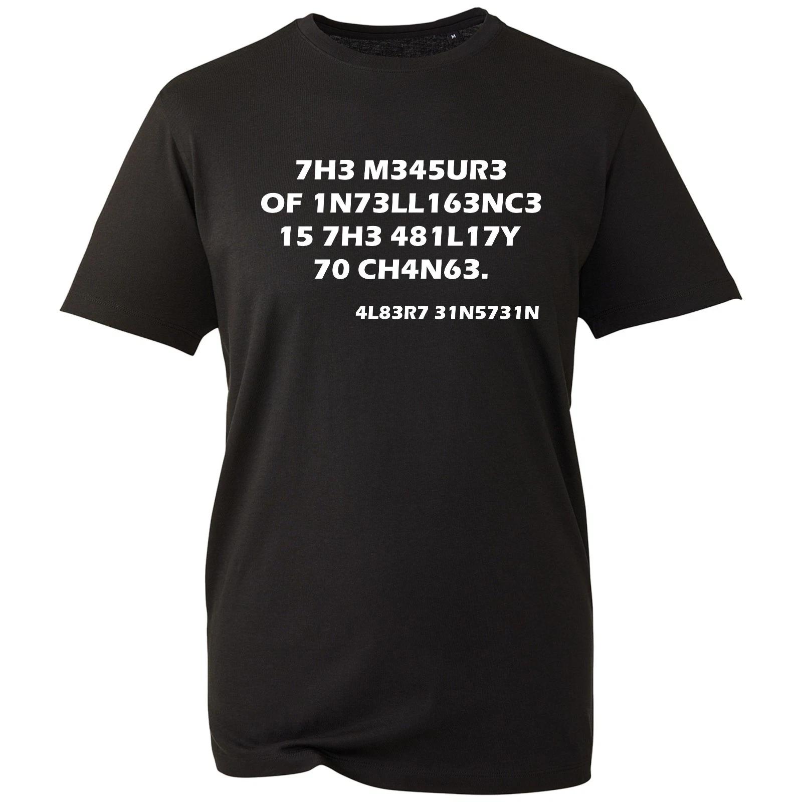 Albert Einstein T-shirt The Ability To Change Life Quote Men s Unisex Gift Tee S