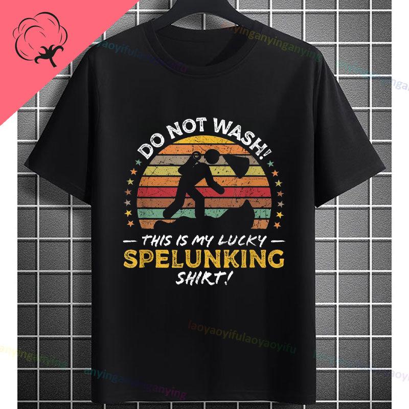 Funny Explore The Underworld Cave spelunking Graphic Tshirt Pure Cotton Shortsleeve Humor Style Fashion Tee Outdoor Clothing