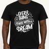 Inspirational T Shirt Everything Starts With a Dream Motivational Quote Tee