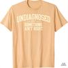 2025 Unisex Vintage Meme Tshirt Funny Undiagnosed But Something Aint Right Tee For Unisex Unisex Streetwear Casual