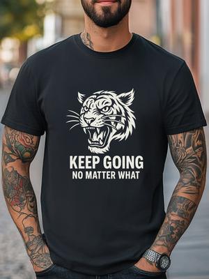 Keep Going No Matter What T-Shirt Fierce Tiger Head Graphic Tee Workout Tee Unisex T-Shirt