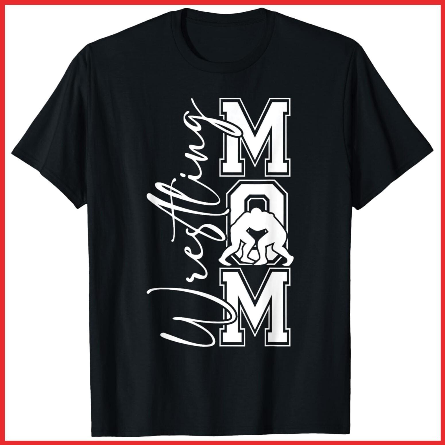 Women Wrestling Mom Funny Wrestler Mothers Day Black Cotton T-Shirt S-5XL XL