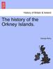 Libro The History of the Orkney Islands.