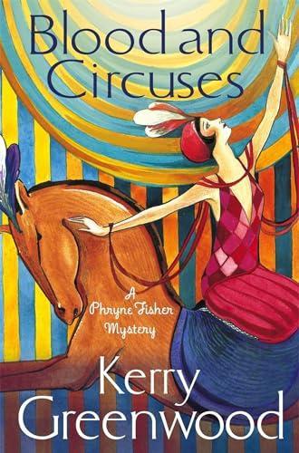 Blood and Circuses by Kerry Greenwood Paperback Book 9781472115782
