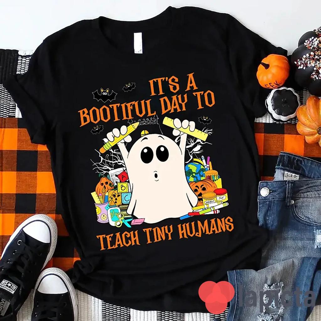 Its A Bootiful Day To Teach Tiny Huunisexs Cute Ghost T Shirt Funny Halloween Teacher Spooky Vintage Versatile Soft