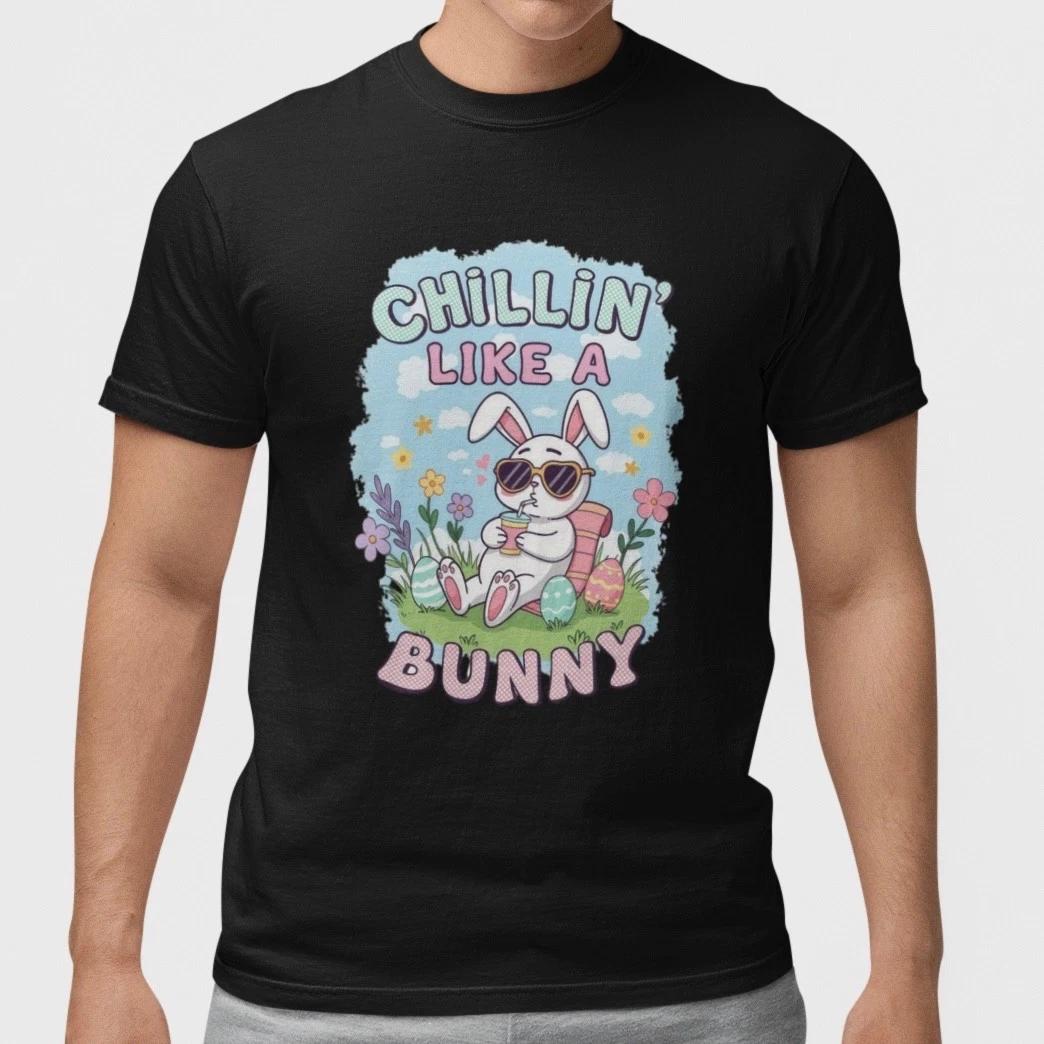 Chillin Like A Bunny Easter Shirt Cute Rabbit Spring Tee Gift S-5XL Cotton M