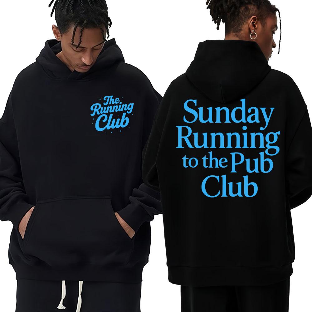 

Sunday Running To The Pub Club Hoodie Men Women Sport Trendy Sportwear Fleece Oversized Casual Popular Sweatshirts S