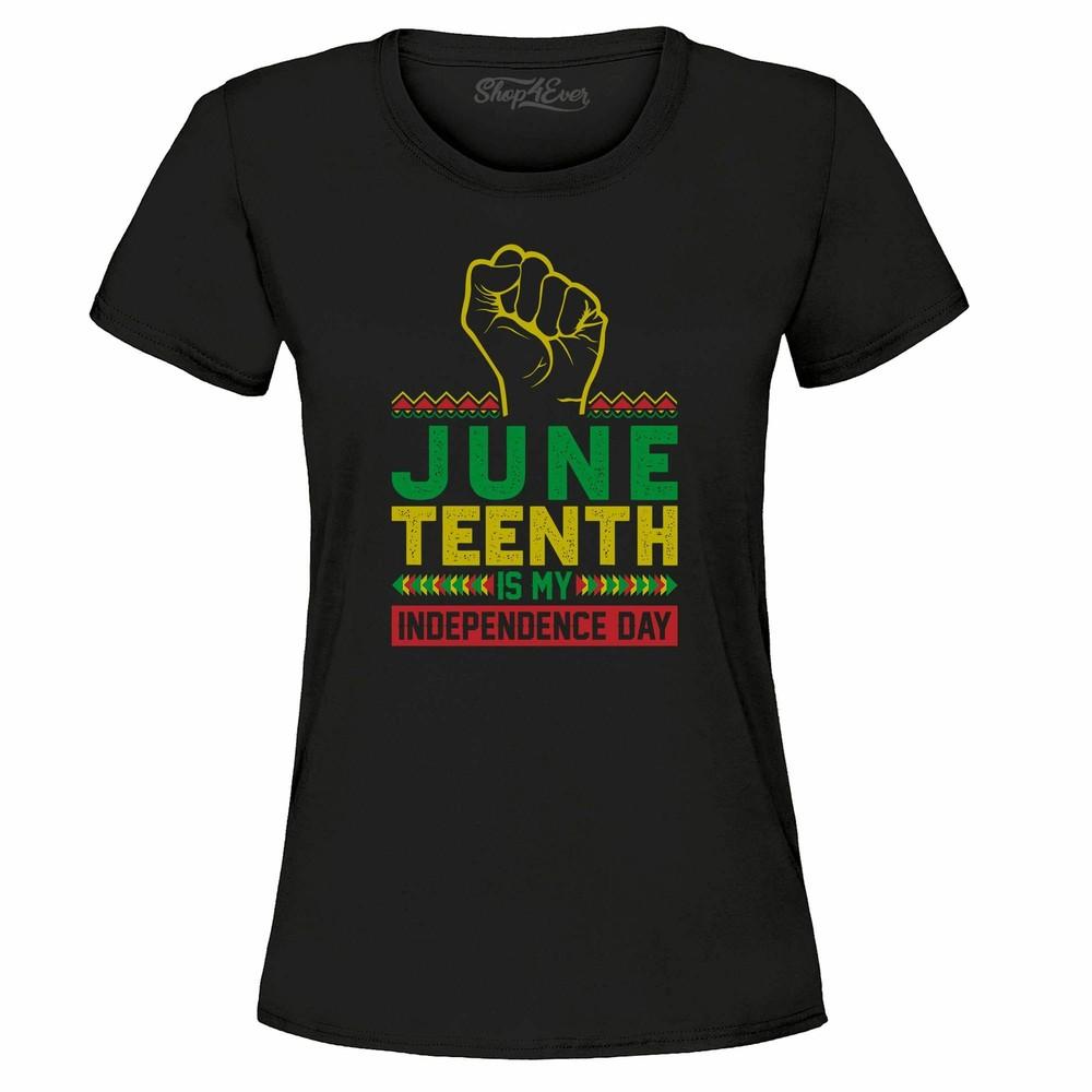 Juneteenth is My Independence Day June 19 Women's T-Shirt Juneteenth Shirts