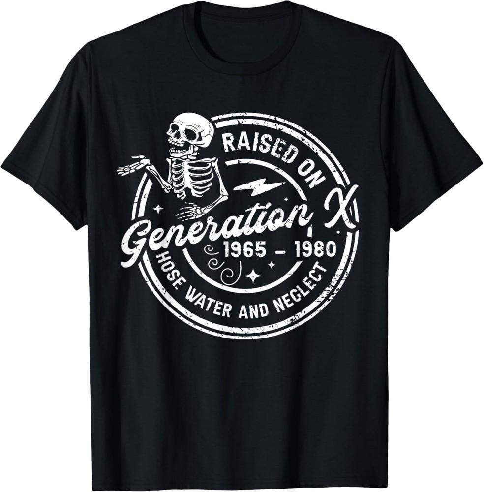 Funny Gen-X Raised On Hose Water And Neglect Humor T-Shirt Unisex T-Shirt M